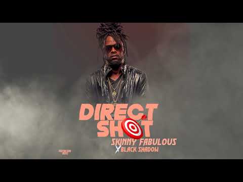 Skinny Fabulous & Black Shadow - Direct Shot (Beast Riddim)