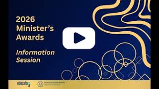 2026 Minister’s Awards: Information Session Recording & Application Tips 🏆✨