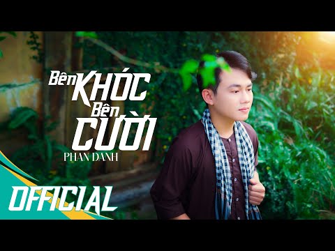 Bên khóc bên cười - Phan Danh