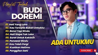 Download lagu BUDI DOREMI - ADA UNTUKMU - 123456 - MELUKIS SENJA || LAGU POP INDO TERBARU 2025 mp3
