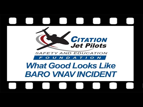 CJP Safety Foundation: What Good Looks Like-Video Series 6: BARO VNAV INCIDENT