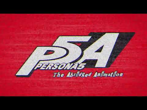 Persona 5: The Abridged Animation - Teaser