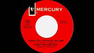 1967 HITS ARCHIVE: Sunday Will Never Be The Same - Spanky and Our Gang (mono 45)