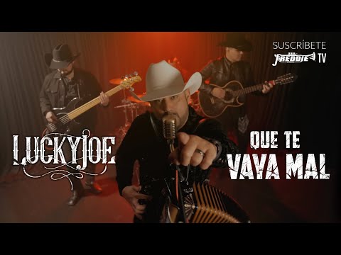 Lucky Joe - Que Te Vaya Mal (Video Oficial)