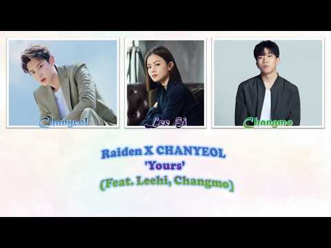 Raiden X CHANYEOL - 'Yours' (Feat. LeeHi, Changmo) | Color Coded Lyrics/Rom/Eng