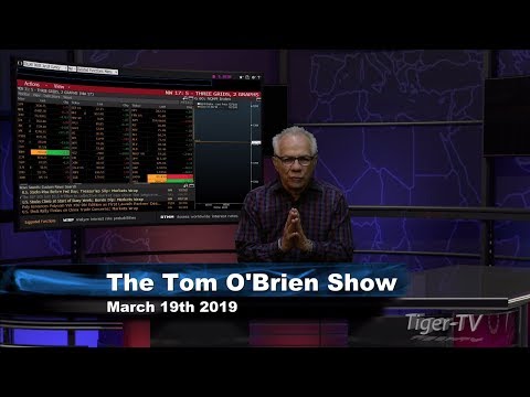 March 19th, Tom O'Brien Show on TFNN - 2019