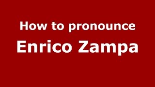 How to pronounce Enrico Zampa