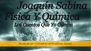 Joaquín Sabina   Física Y Química   Los Cuentos Que Yo Cuento