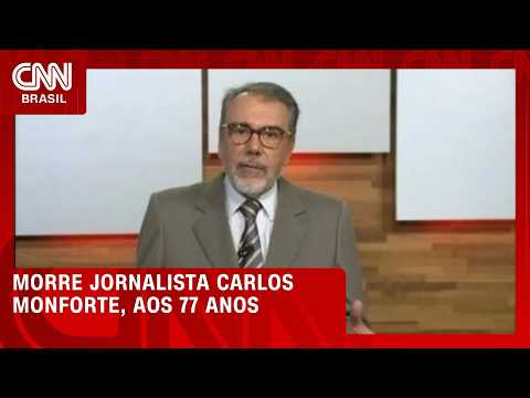 Morre o jornalista Carlos Monforte aos 77 anos | LIVE CNN
