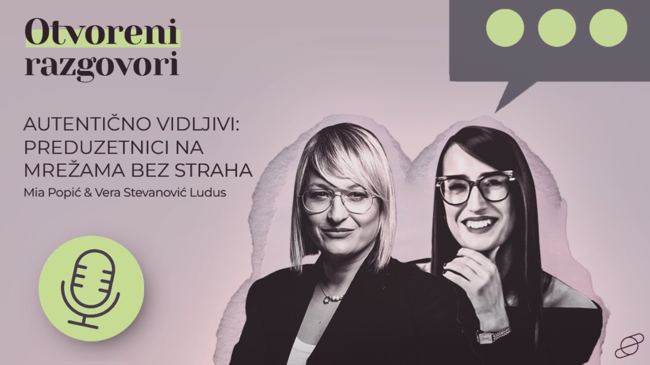 Autentično vidljivi: Preduzetnici na mrežama bez straha - Mia Popić & Vera Stevanović LUDUS