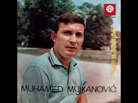 62. Muhamed Mujkanović - Proklet da je život cijeli (1969)