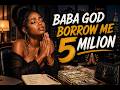 BABA BORROW ME 5 MILLION Official Audio
