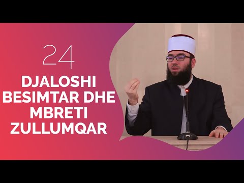 24.Djaloshi besimtar dhe mbreti zullumqar - Hoxhë Omer Bajrami