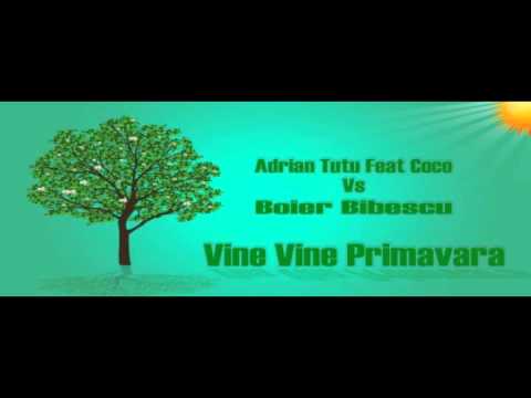 Adrian Tutu feat Coco Vs Boier Bibescu-Vine Vine Primavara