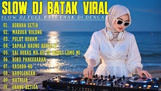 Download lagu 🔥 SLOW DJ BATAK VIRAL 2026 🎧 FULL BASS ENAK DIDENGAR | KORBAN SETIA, MARDUA HOLONG, BORU PANGGOARAN mp3