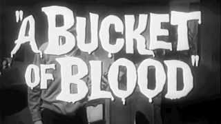 A Bucket OF Blood - Trailer