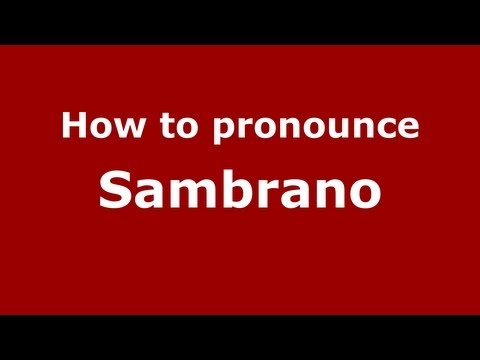 How to Pronounce Sambrano - PronounceNames.com