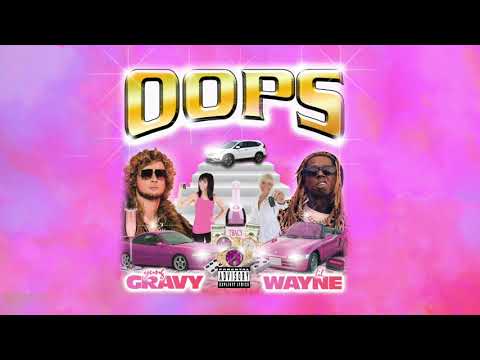 Yung Gravy w/ Lil Wayne - oops!!! (Official Audio)