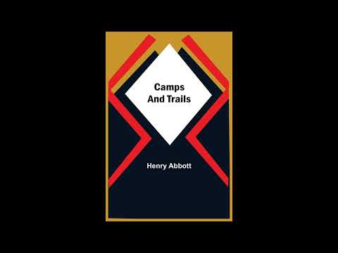 Camps And Trails by Henry Abbott — free full audiobook