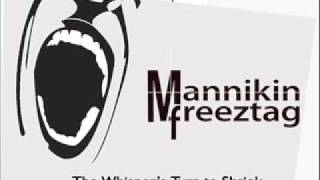 Mannikin Freeztag - The Whisper's Turn To Shriek