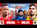 Arsenal 2-1 Wolves | Match Day Live
