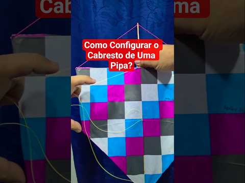 Como Configurar o Cabresto, Estirante ou Peitoral de uma Pipa? #pipa #pipas #youtubeshorts #shorts