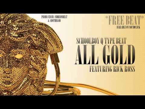 FREE BEAT - SCHOOLBOY Q TYPE BEAT - ALL GOLD - PROD. BY AndreOnBeat X AdoTheGod