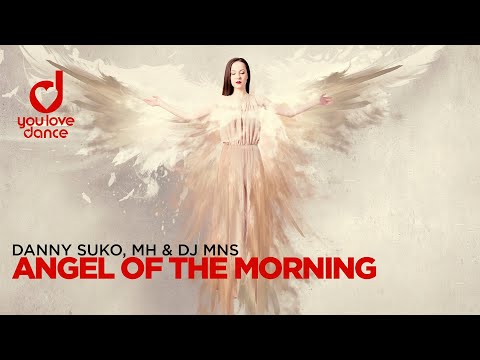 Danny Suko, MH & DJ MNS – Angel of the Morning