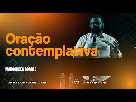Oração contemplativa | Marcondes Soares