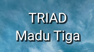 Download lagu TRIAD - Madu Tiga (Lirik) mp3 Download lagu TRIAD - Madu Tiga (Lirik) mp3