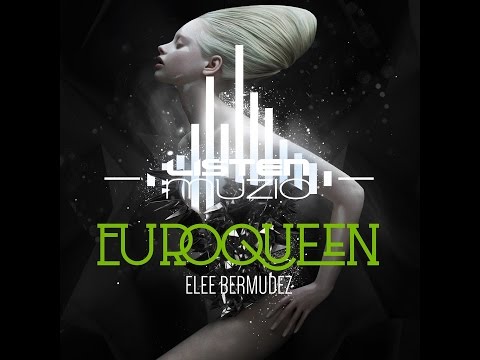 Elee Bermudez - Euro Queen [OUT NOW] a la venta