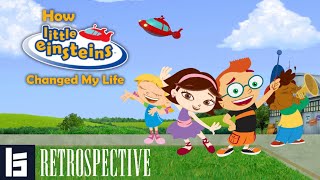How Little Einsteins Changed My Life - A Video Retrospective