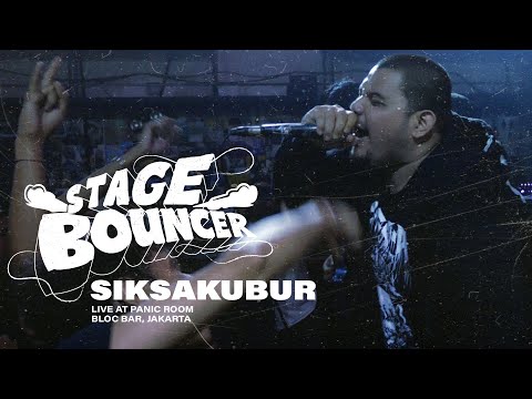 SIKSA KUBUR - STAGE BOUNCER (Live at Panic Room)