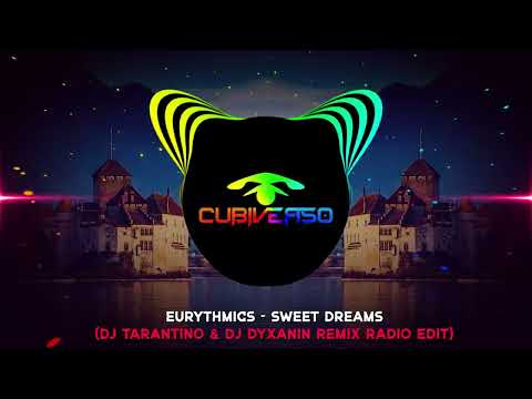 Eurythmics - Sweet Dreams (Dj Tarantino & Dj Dyxanin Remix Radio Edit)