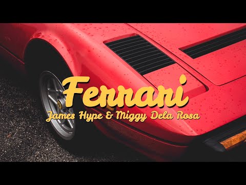 Ferrari - James Hype, Miggy Dela Rosa (Lyrics)