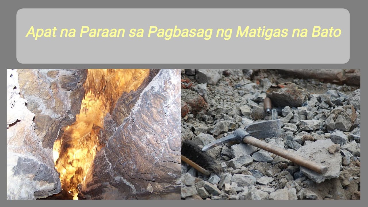 Apat na Paraan sa Pagbasag ng Matigas na Bato