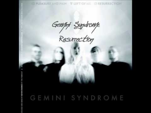 Gemini Syndrome - Resurrection