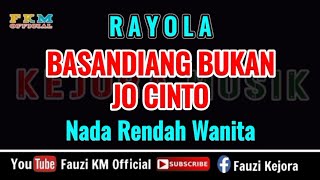 Download lagu Rayola BASANDIANG BUKAN JO CINTO ( Karaoke ) Nada Rendah Wanita mp3 Download lagu Rayola BASANDIANG BUKAN JO CINTO ( Karaoke ) Nada Rendah Wanita mp3