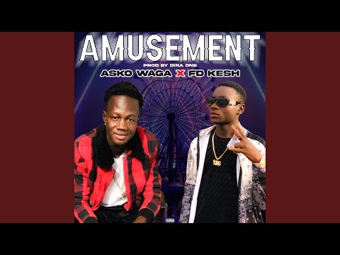 Amusement - Asko Waga feat Fd Kesh