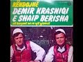 Demir Krasniqi & Shaip Berisha - Kënga E Rexhes