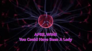 YOU COULD HAVE BEEN A LADY * April Wine    ( HQ Audio/Lyrics )