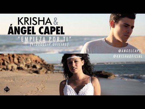 Krisha y Ángel Capel - Empieza por ti (Videoclip Oficial)