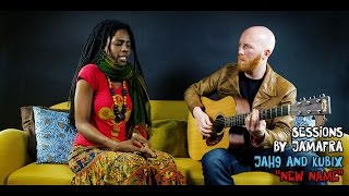 Jah9 And Kubix - New Name [ Jamafra Acoustic Sessions ]