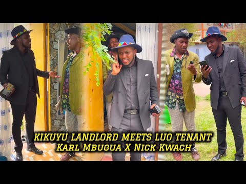 KIKUYU LANDLORD MEETS LUO TENANT😂🙌🔥 Karl Mbugua ft Nick Kwach #karlmbugua #creativealchemist