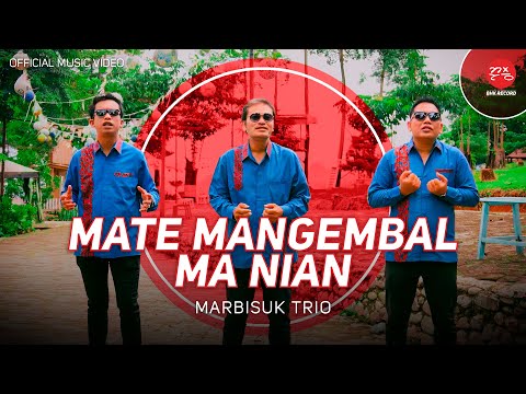 Marbisuk Trio - Mate Mangembal Ma Nian (Official Music Video)