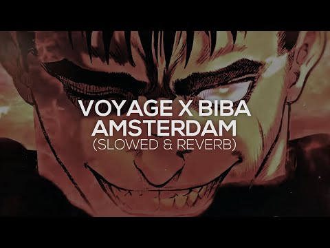 Voyage x Biba - Amsterdam [slowed & reverb]