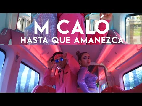 M Caló - Hasta Que Amanezca (Videoclip Oficial)