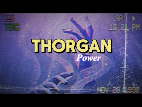 Thorgan - Power (Lyric)