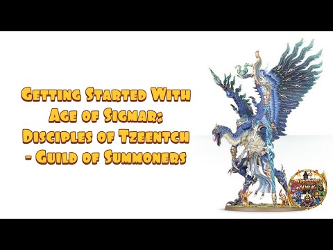 Getting Started With Age of Sigmar: Disciples of Tzeentch - Guild of Summoners