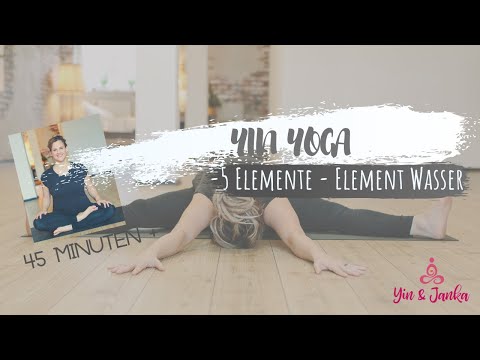 Yin Yoga - Element Wasser I 5 Elemente I 45 Minuten komplette Praxis (deutsch)
